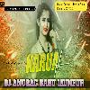 Karua Tel Full Desi-Dhollki-Bass-Rod-Garda-Dance Mix Dj Anurag Babu Jaunpurr